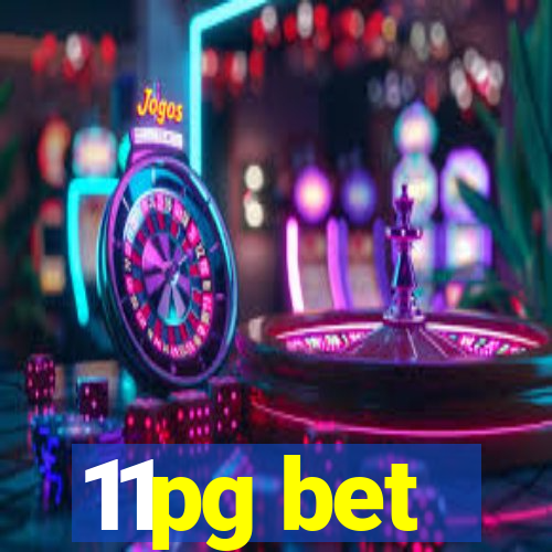 11pg bet